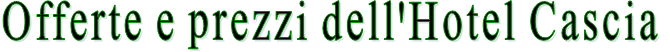 Offerte e prezzi dell'Hotel Cascia